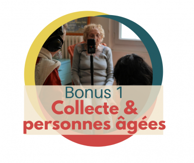 Image du module Bonus 1 : Collecte et personnes âgées