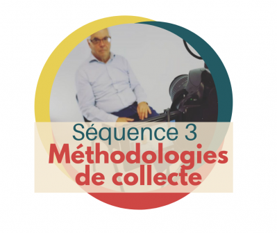 Image du module Séquence 3 : Méthodologie de collecte